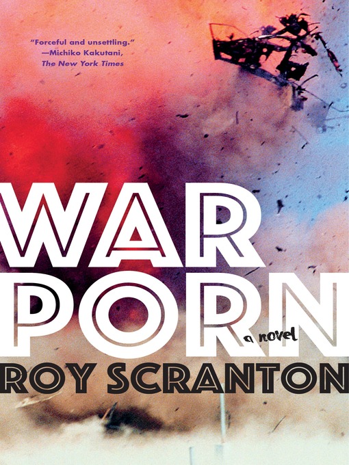 Title details for War Porn by Roy Scranton - Wait list